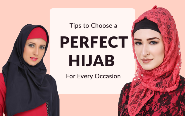 How to Choose a perfect Hijab for Every Occasion
