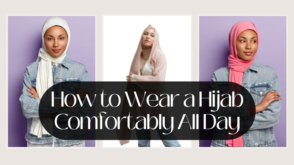 How to Wear a Hijab Comfortably All Day: 10 Essential Tips – MyBatua.com