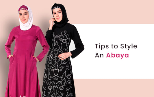 How to style an Abaya?